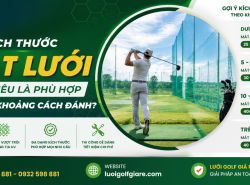Kích thước mắt lưới bao nhiêu là phù hợp cho từng khoảng cách đánh?