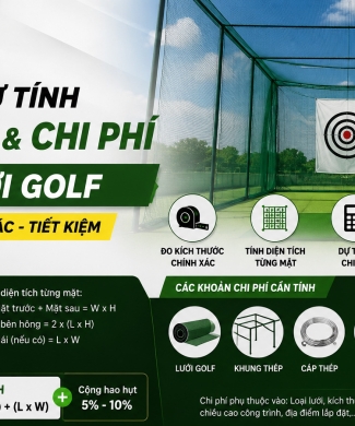 Cách tự tính diện tích và chi phí lắp lưới golf nhanh, chính xác